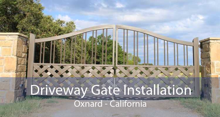Driveway Gate Installation Oxnard - California