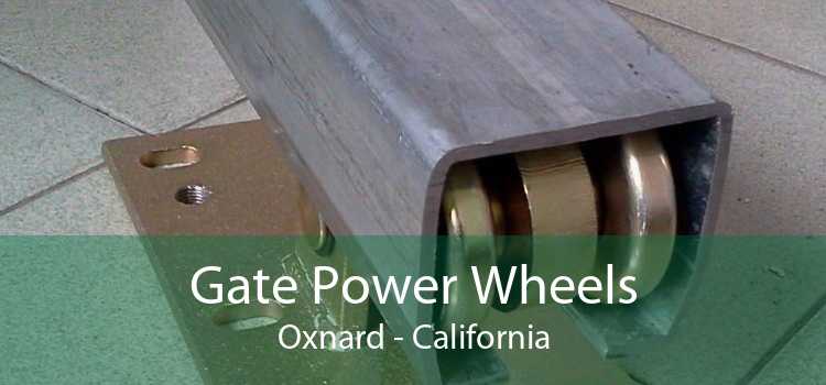 Gate Power Wheels Oxnard - California