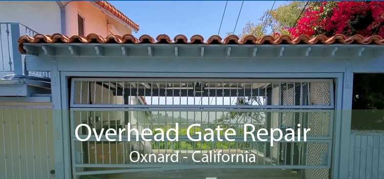 Overhead Gate Repair Oxnard - California